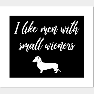 I Like Men with Small Wieners - Funny Dachshund Gift Posters and Art